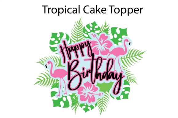 Tropical Flamingo Cake Topper - Birthday